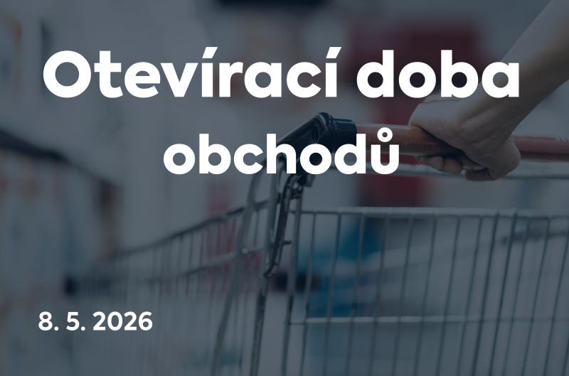 Otevírací doba obchodů na Den vítězství 8. 5. 2026