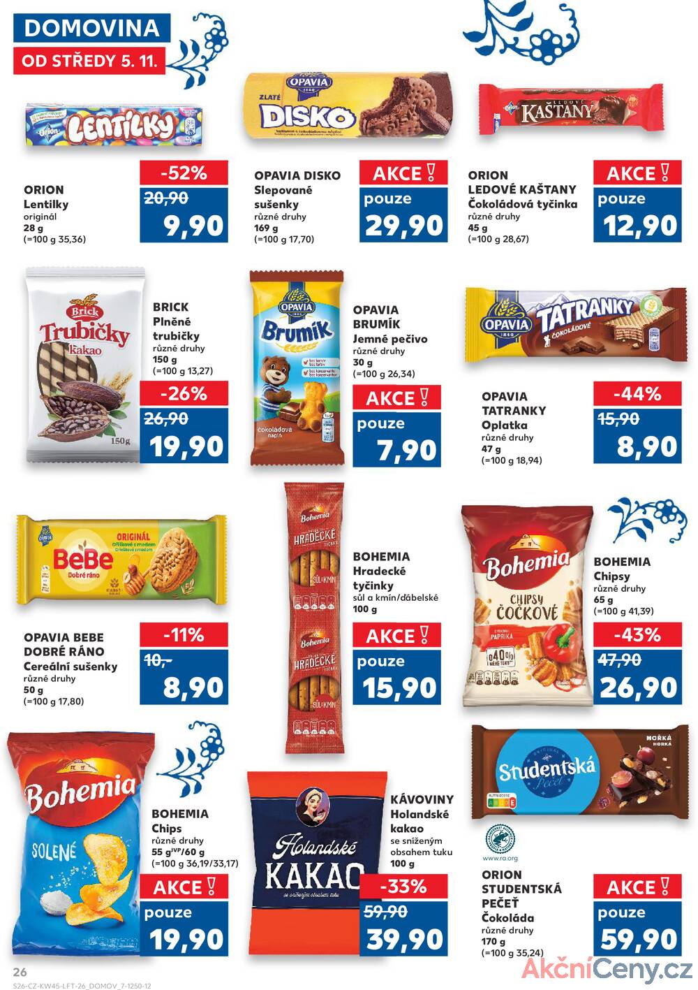 Leták Kaufland - Kaufland 5.11. - 11.11. - Kaufland - Praha - Horní Měcholupy - strana 26 Leták Kaufland - Kaufland 5.11. - 11.11. - Kaufland - Praha - Horní Měcholupy - strana 26