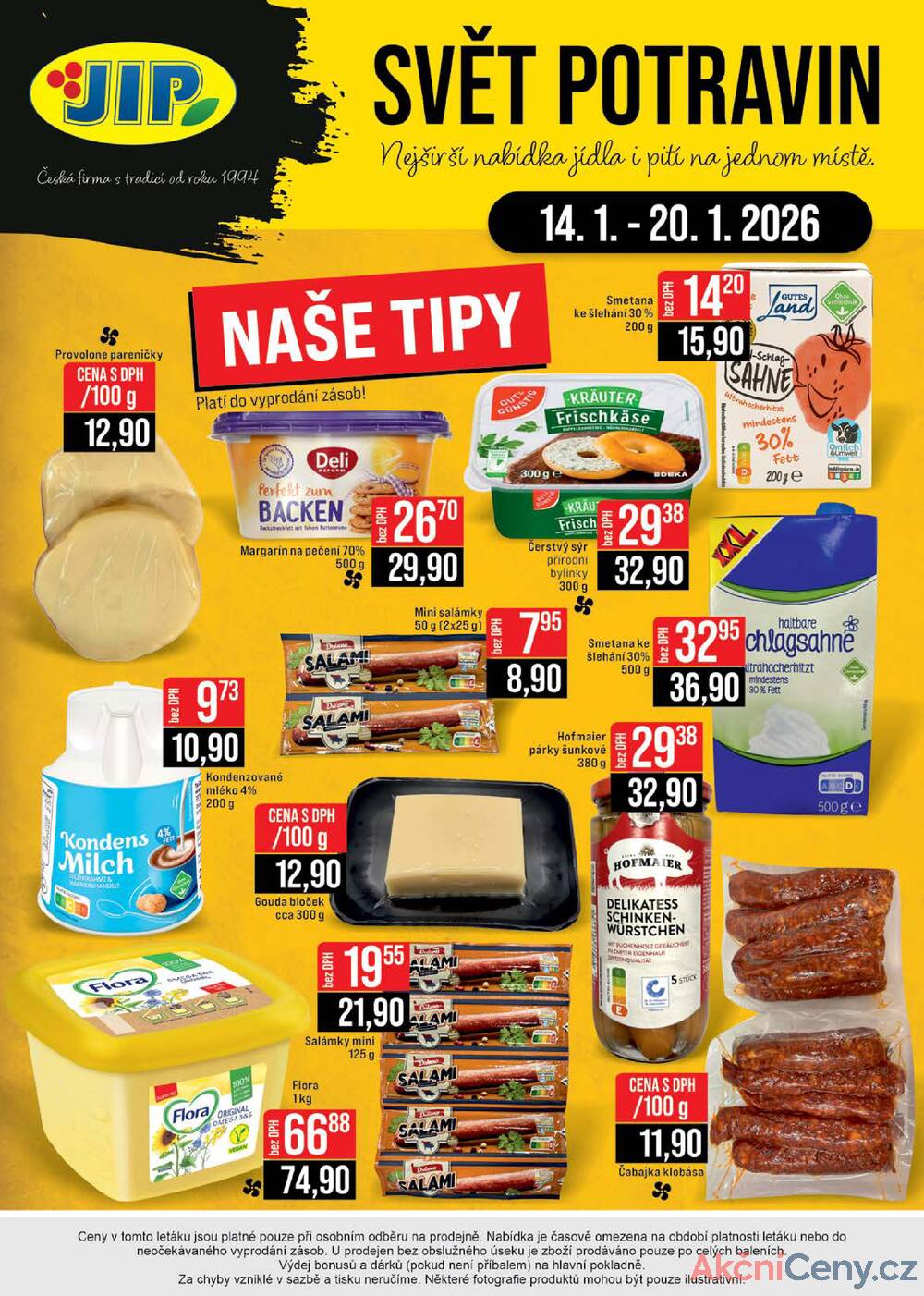 JIP Cash & Carry Brno, Praha, Ostrava, Jilemnice, Pardubice, Ostrava, Karlovy Vary, Olomouc a Zlín od 14.1. do 20.1.2026