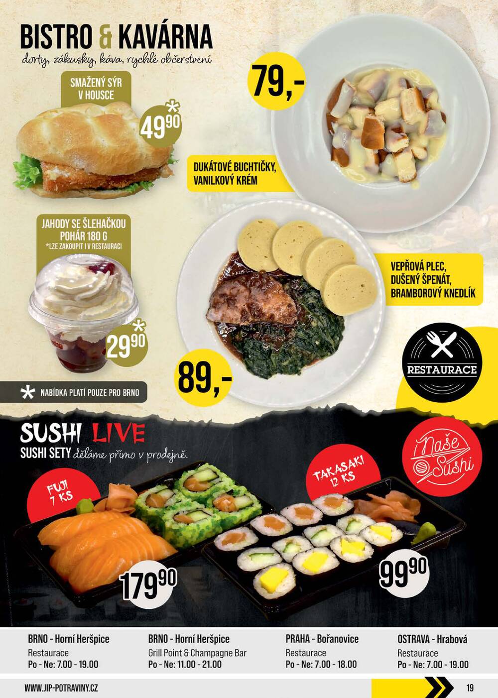 JIP Cash & Carry Brno, Praha, Ostrava, Jilemnice, Pardubice, Ostrava, Karlovy Vary, Olomouc a Zlín od 4.2. do 10.2.2026