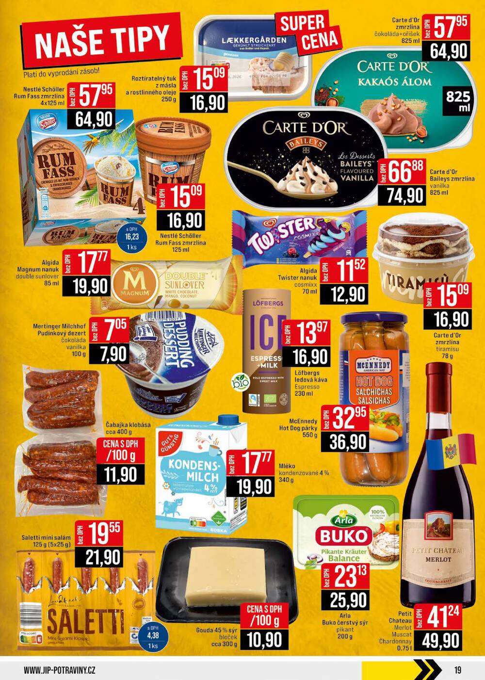 JIP Cash & Carry Brno, Praha, Ostrava, Jilemnice, Pardubice, Ostrava, Karlovy Vary, Olomouc a Zlín od 15.4. do 21.4.2026