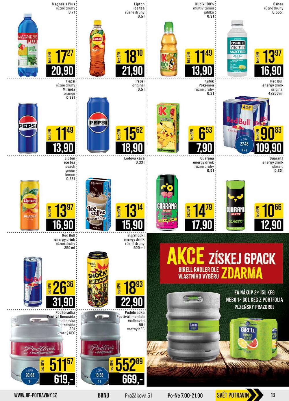 Leták JIP - JIP Cash & Carry Brno, Praha, Ostrava, Jilemnice, Pardubice, Ostrava, Karlovy Vary, Olomouc a Zlín od 24.6. do 30.6.2026 - strana 13