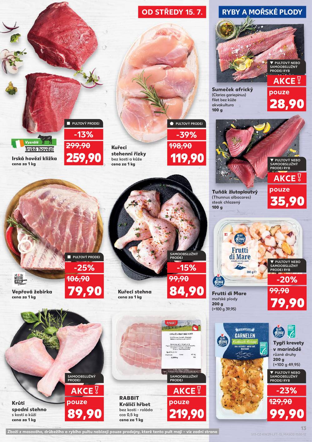 Leták Kaufland - Kaufland 15.7. - 21.7. - Kaufland - Praha 12 (Modřany) - strana 13 Leták Kaufland - Kaufland 15.7. - 21.7. - Kaufland - Praha 12 (Modřany) - strana 13