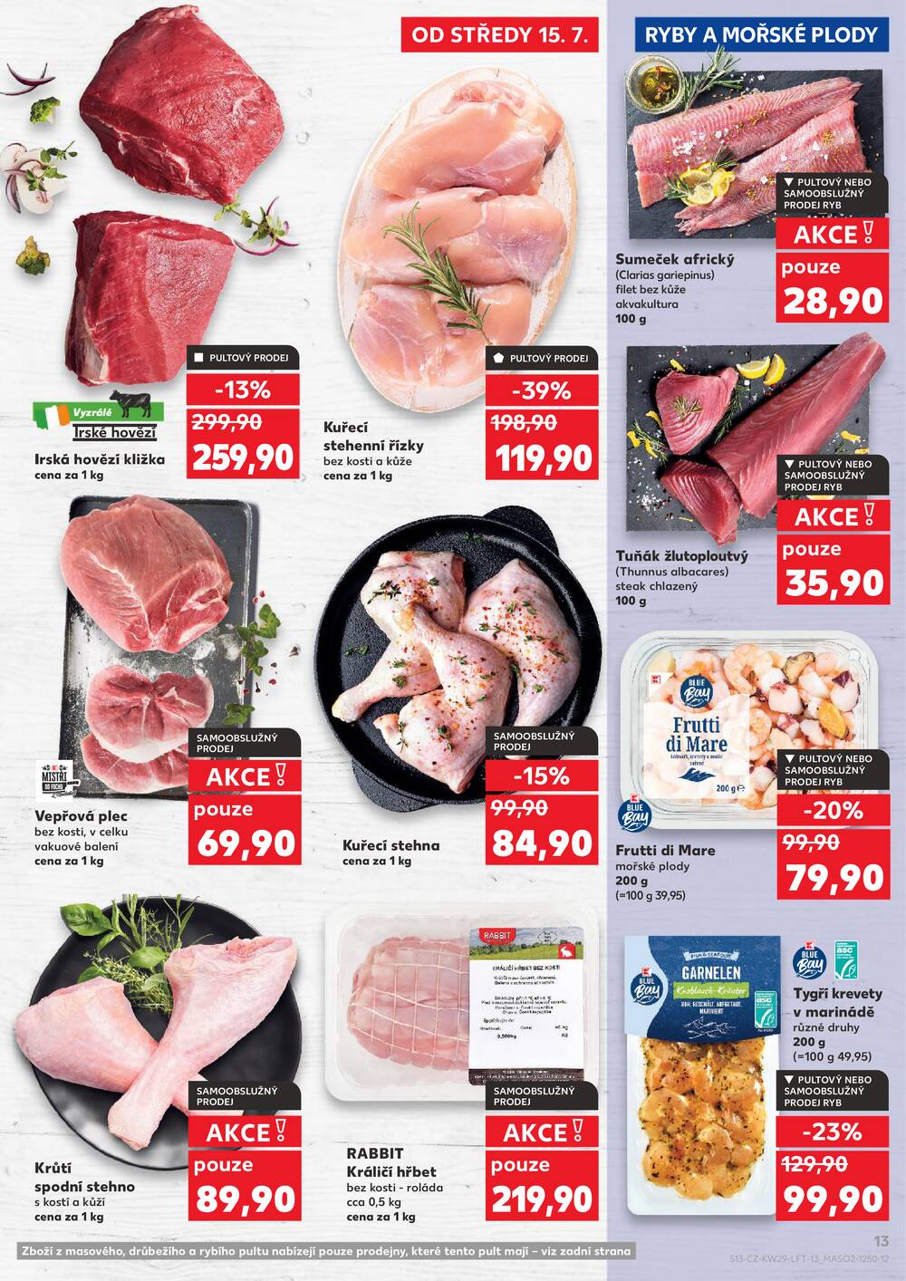 Leták Kaufland - Kaufland 15.7. - 21.7. - Kaufland - Veselí nad Moravou - strana 13 Leták Kaufland - Kaufland 15.7. - 21.7. - Kaufland - Veselí nad Moravou - strana 13