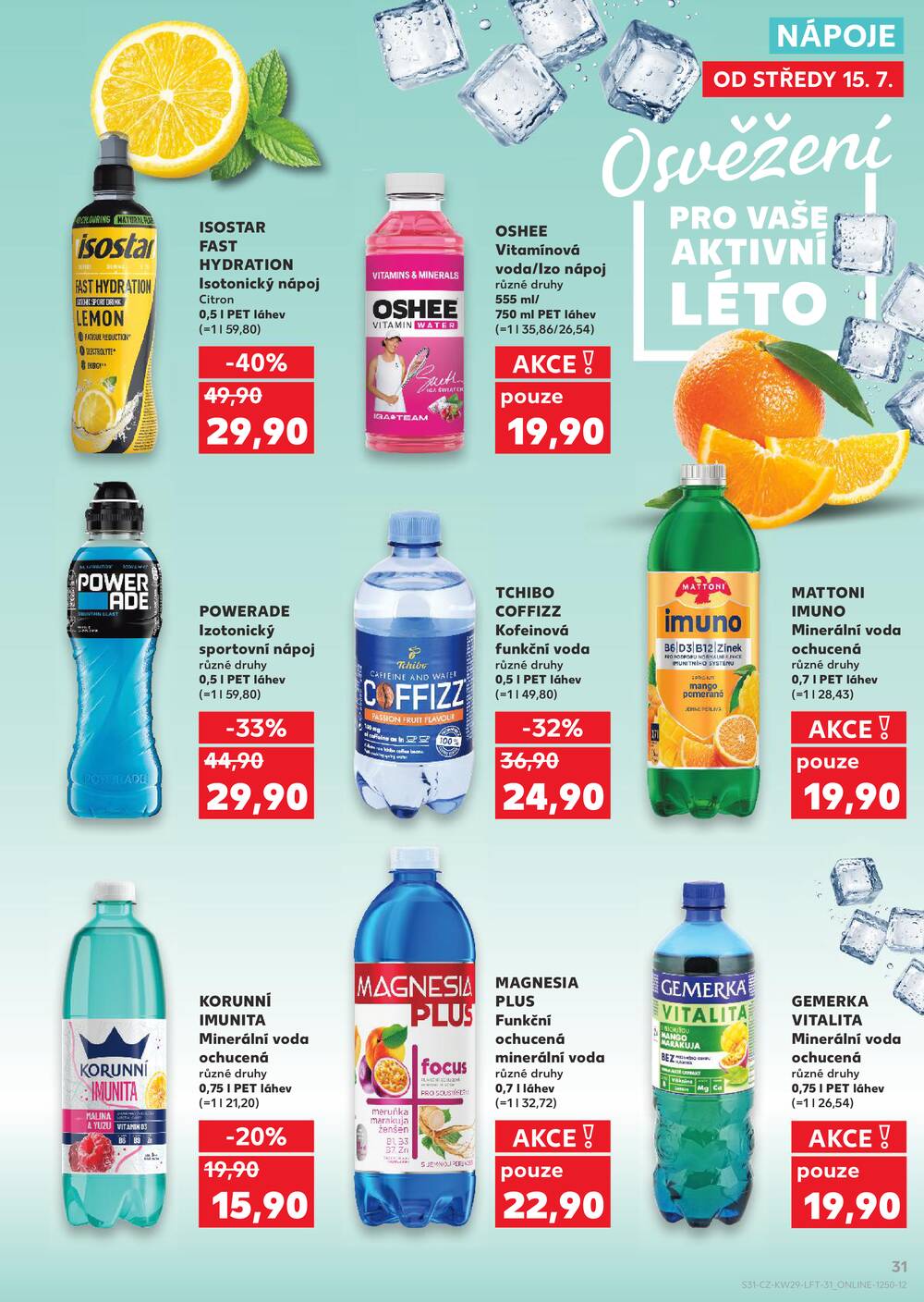 Leták Kaufland - Kaufland 15.7. - 21.7. - Kaufland - Ostrov - Jáchymovská - strana 31 Leták Kaufland - Kaufland 15.7. - 21.7. - Kaufland - Ostrov - Jáchymovská - strana 31