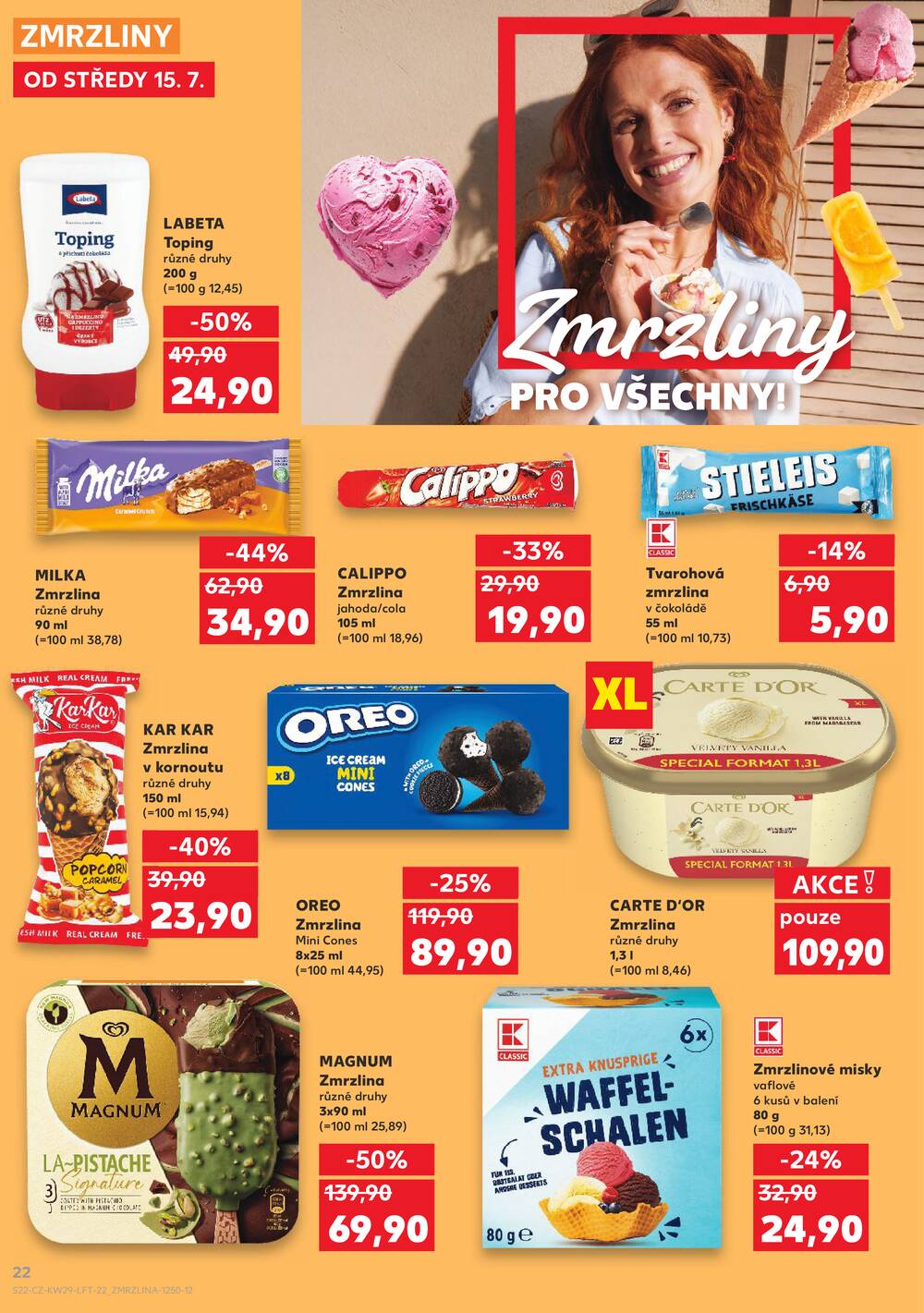Leták Kaufland - Kaufland 15.7. - 21.7. - Kaufland - Ústí nad Labem (Okružní) - strana 22 Leták Kaufland - Kaufland 15.7. - 21.7. - Kaufland - Ústí nad Labem (Okružní) - strana 22