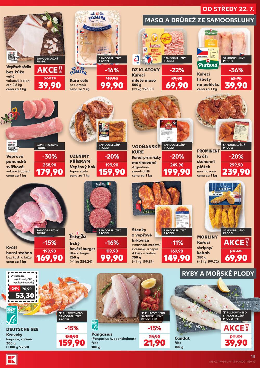 Leták Kaufland - Kaufland 22.7. - 28.7. - Kaufland - Praha 8 (Libeň) - strana 13 Leták Kaufland - Kaufland 22.7. - 28.7. - Kaufland - Praha 8 (Libeň) - strana 13