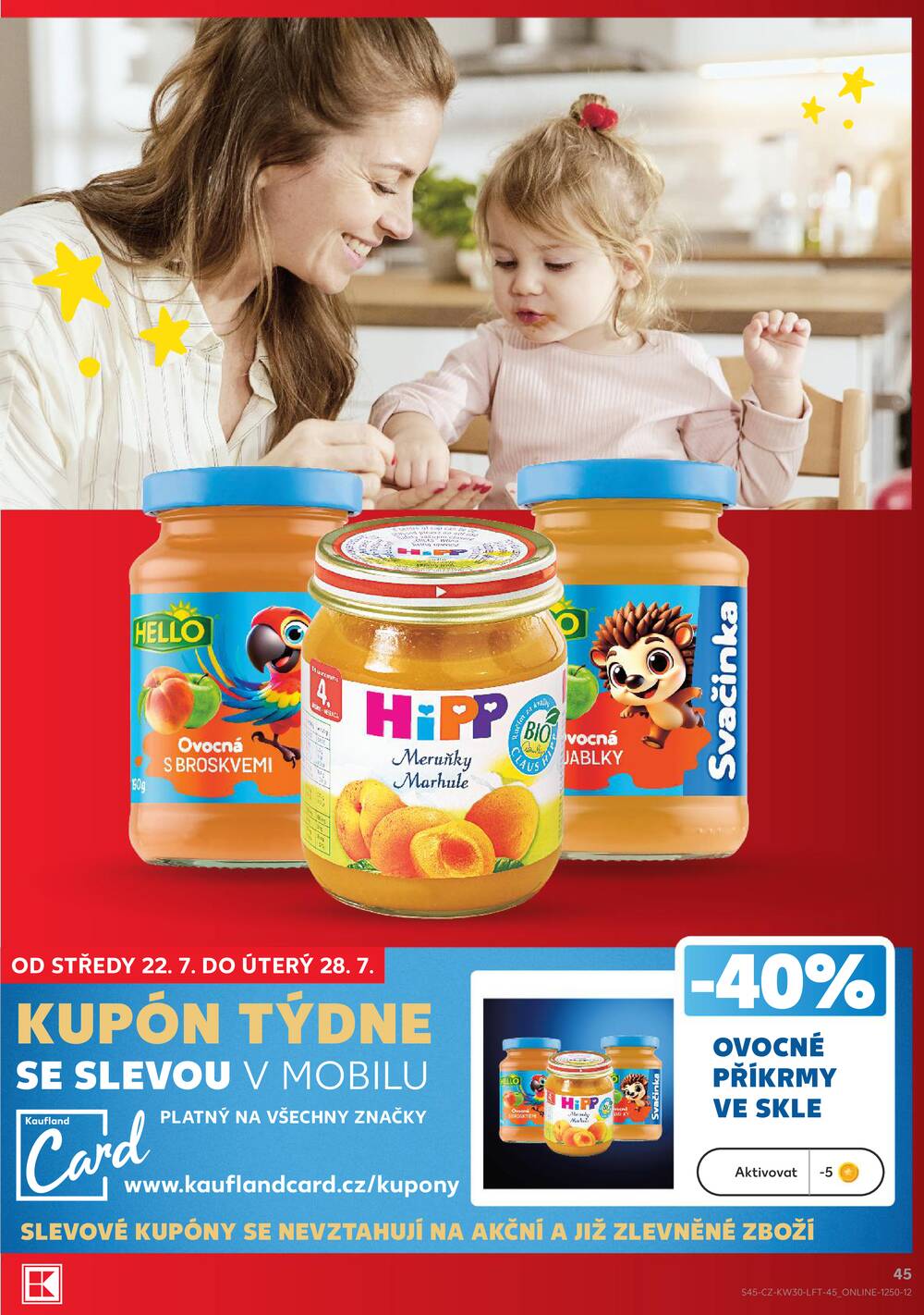 Leták Kaufland - Kaufland 22.7. - 28.7. - Kaufland - Praha 8 (Malý Klín) - strana 45 Leták Kaufland - Kaufland 22.7. - 28.7. - Kaufland - Praha 8 (Malý Klín) - strana 45