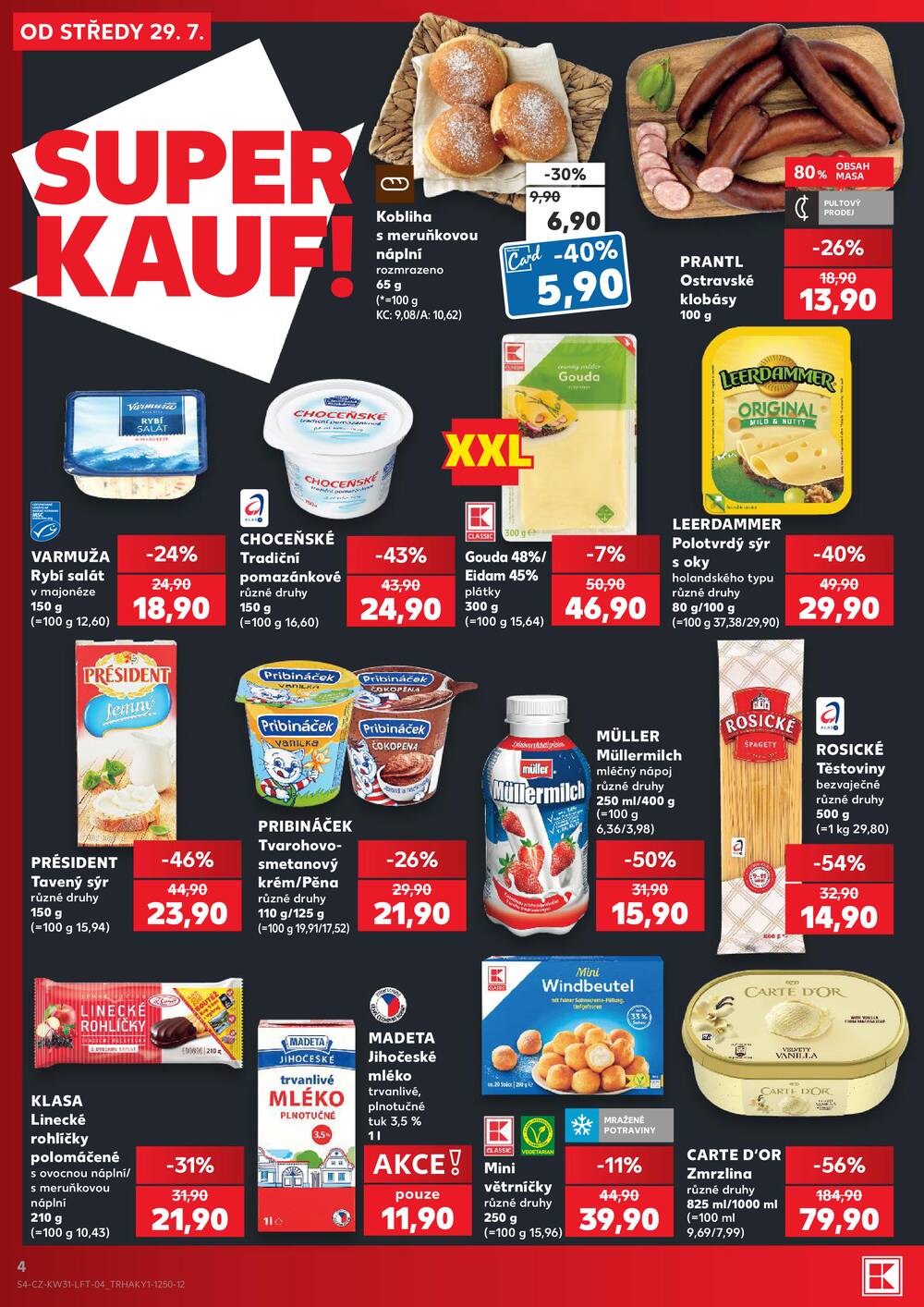 Leták Kaufland - Kaufland 29.7. - 4.8. - Kaufland - Praha 3 (Jarov) - strana 4 Leták Kaufland - Kaufland 29.7. - 4.8. - Kaufland - Praha 3 (Jarov) - strana 4