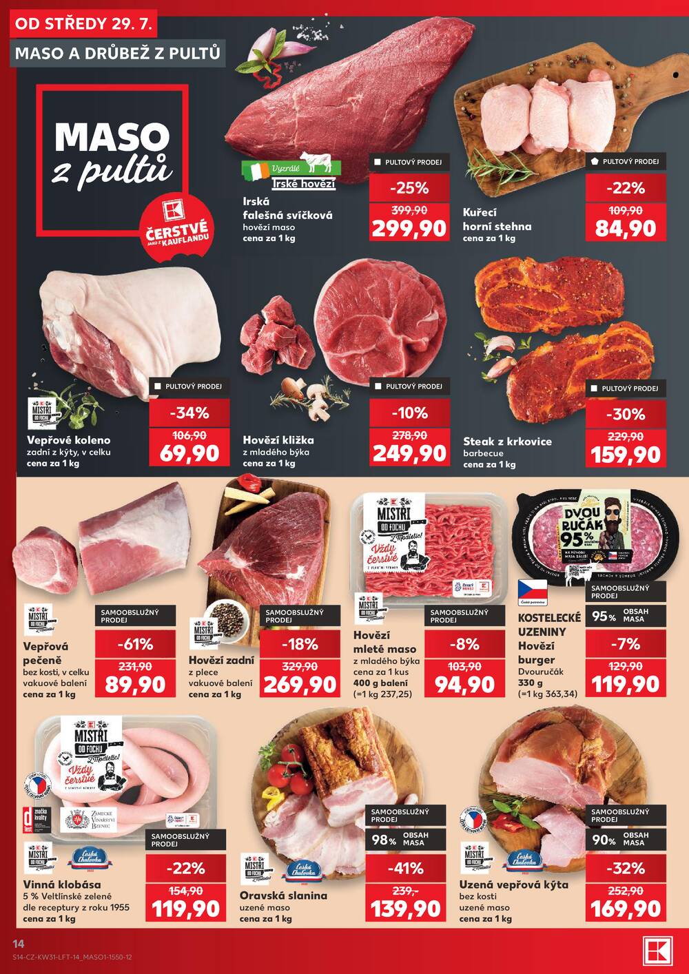 Leták Kaufland - Kaufland 29.7. - 4.8. - Kaufland - Veselí nad Lužnicí - Budějovická - strana 14 Leták Kaufland - Kaufland 29.7. - 4.8. - Kaufland - Veselí nad Lužnicí - Budějovická - strana 14