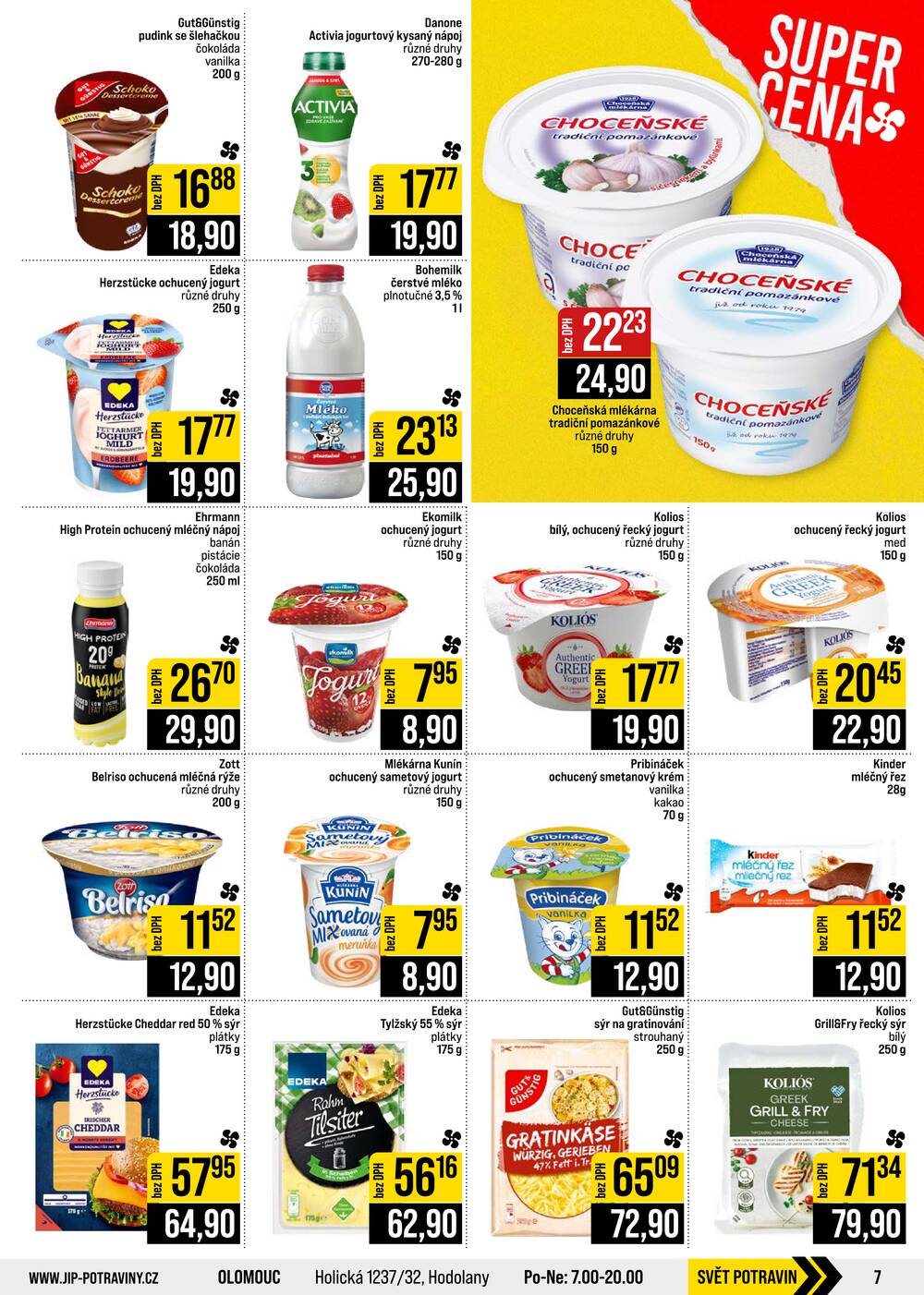 Leták JIP - JIP Cash & Carry Brno, Praha, Ostrava, Jilemnice, Pardubice, Ostrava, Karlovy Vary, Olomouc a Zlín od 12.8. do 18.8.2026 - strana 7 Leták JIP - JIP Cash & Carry Brno, Praha, Ostrava, Jilemnice, Pardubice, Ostrava, Karlovy Vary, Olomouc a Zlín od 12.8. do 18.8.2026 - strana 7