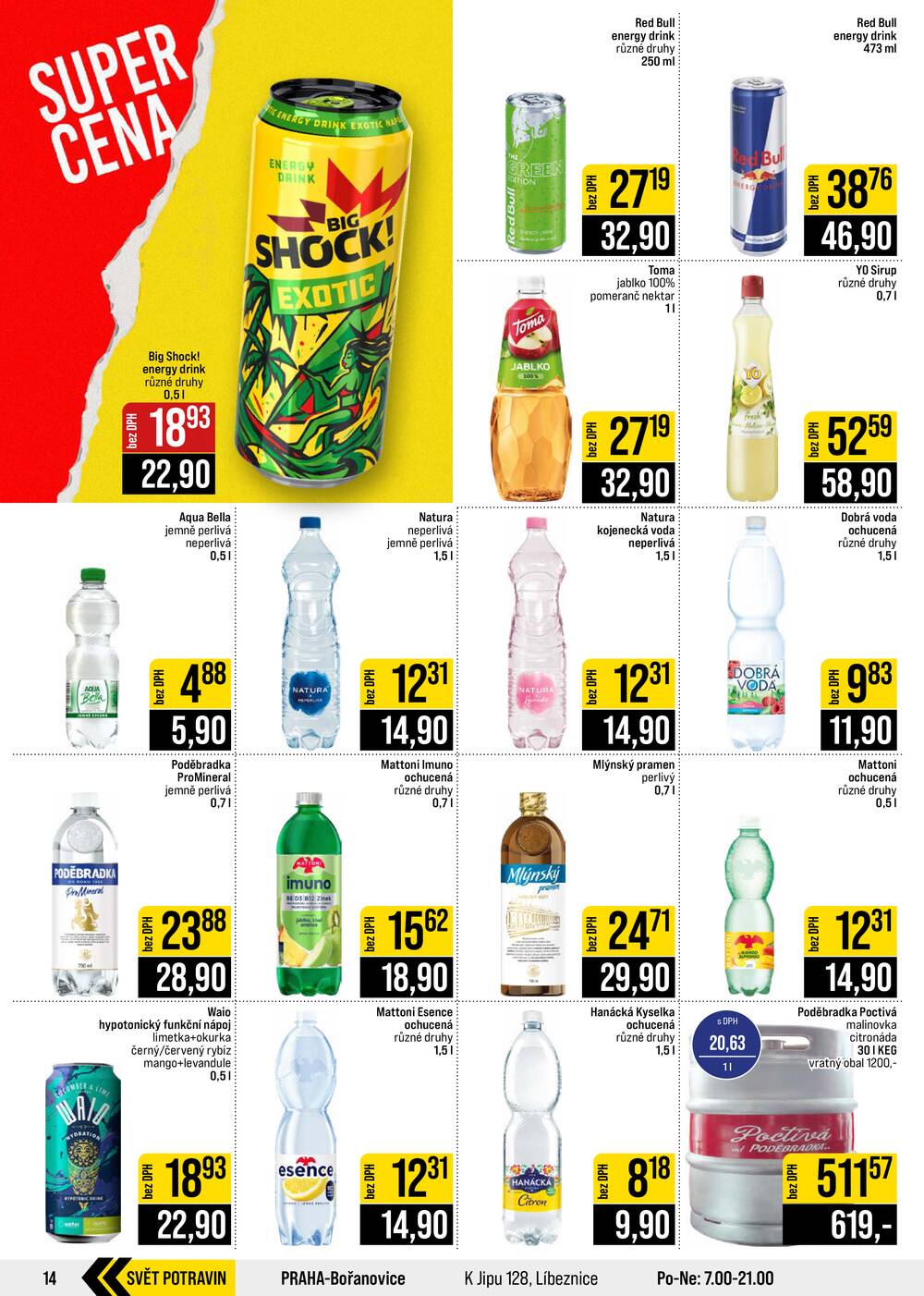 JIP Cash & Carry Brno, Praha, Ostrava, Jilemnice, Pardubice, Ostrava, Karlovy Vary, Olomouc a Zlín od 19.8. do 25.8.2026