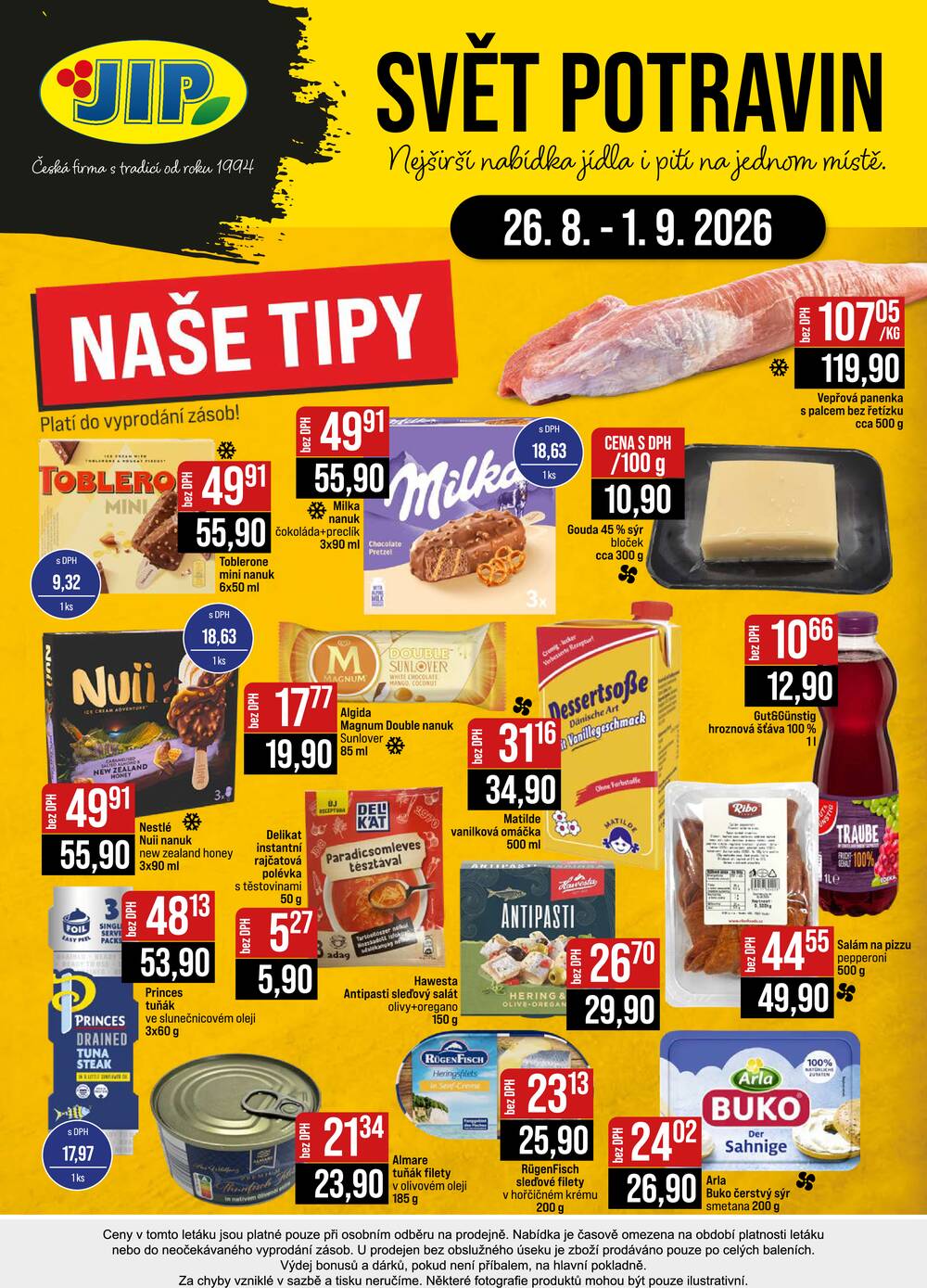 JIP Cash & Carry Brno, Praha, Ostrava, Jilemnice, Pardubice, Ostrava, Karlovy Vary, Olomouc a Zlín od 26.8. do 1.9.2026