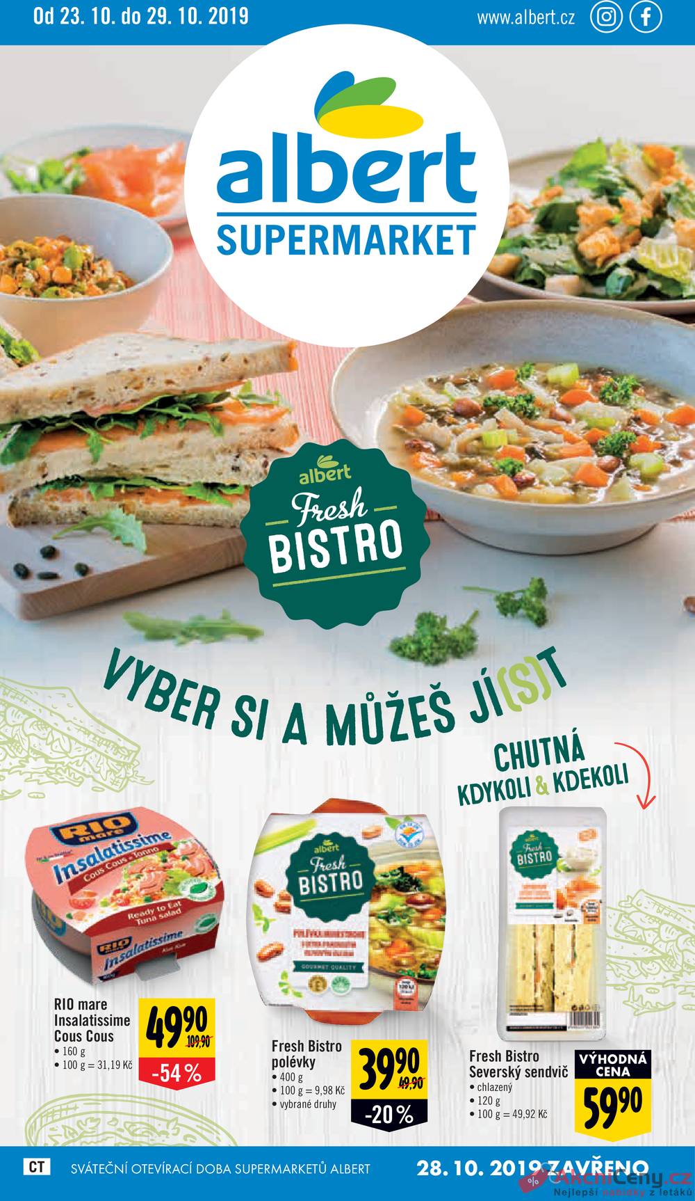 Albert Supermarket 23.10. - 29.10. Kobylisy, Vinohradská OC Flora, Krone, Mukařovského, Metro Kobylisy, Plzeň Plaza, Praha Sokolníky, Praha Čimice, Praha Nisa, Praha Palladium