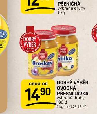 DOBRÝ VÝBĚR OVOCNÁ 14.90 PŘESNÍDÁVKA vybrané druhy 190 g FLOP