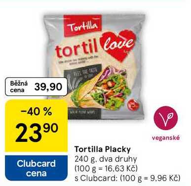 Tortilla Placky, 240 g. dva druhy 