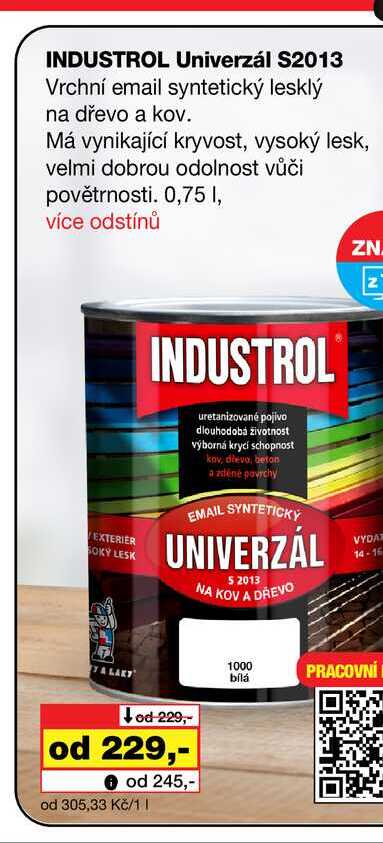 INDUSTROL Univerzál S2013 Vrchní email syntetický lesklý na dřevo a kov. Má vynikající kryvost, Barvy a laky drogerie 