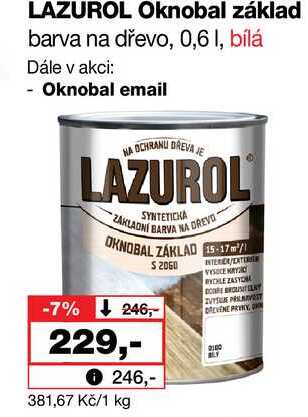 LAZUROL Oknobal základ barva na dřevo, 0,6l Barvy a laky drogerie 