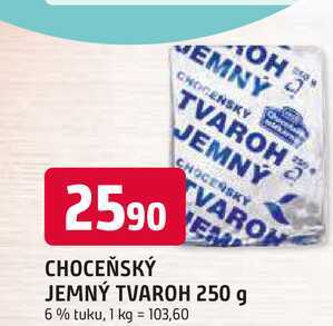 CHOCEŇSKÝ TVAROH JEMNÝ 250 g 6% tuku
