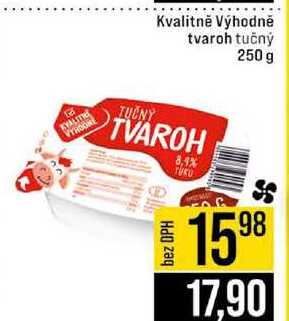 Kvalitně Výhodně tvaroh tučný 250 g