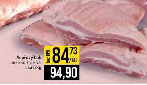 Vepřový bok bez kosti, s kůží cca 5 kg 1kg