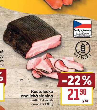 Kostelecká anglická slanina z pultu lahůdek cena za 100 g
