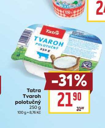 Tatra Tvaroh polotučný 250 g 