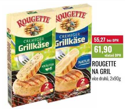 
ROUGETTE NA GRIL více druhů, 2x90g 