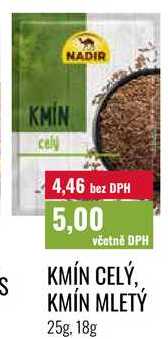 KMÍN CELÝ, KMÍN MLETÝ 25g, 18g