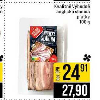 Kvalitně Výhodně anglická slanina platky 100 g 