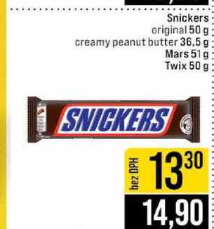 Snickers original 50 g creamy peanut butter 36,5 g Mars 51 g Twix 50 g