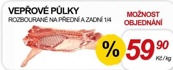 VEPŘOVÉ PŮLKY ROZBOURANÉ NA PŘEDNÍ A ZADNÍ 1/4, 1 kg