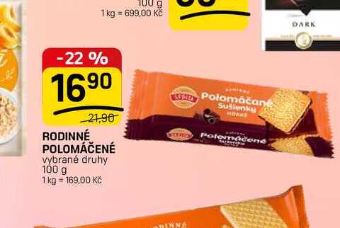 RODINNÉ POLOMÁČENÉ vybrané druhy 100 g 