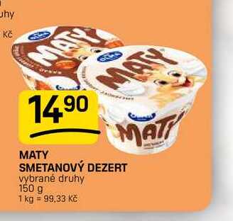 MATY SMETANOVÝ DEZERT vybrané druhy 150 g