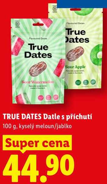 TRUE DATES Datle s příchutí. 100 g Lidl