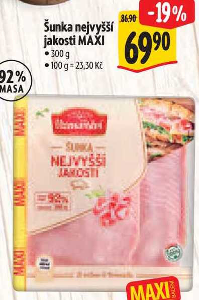Šunka nejvyšší jakosti MAXI, 300 g 