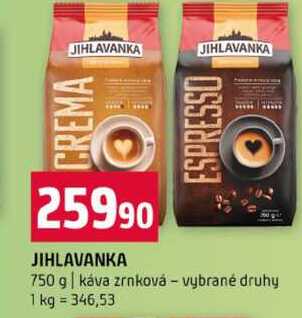 JIHLAVANKA 750 g káva zrnková vybrané druhy