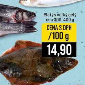 Platys velký celý cca 300-400 g 100g