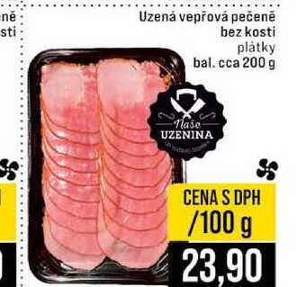 Uzená vepřová pečeně bez kosti plátky bal. cca 200 g 100g