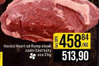 Hovězí Heart od Rump steak zadní část kýty сса 3 kg 1kg