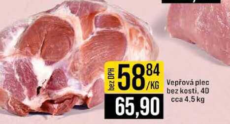 Vepřová plec bez kosti. 40 cca 4,5 kg 1kg