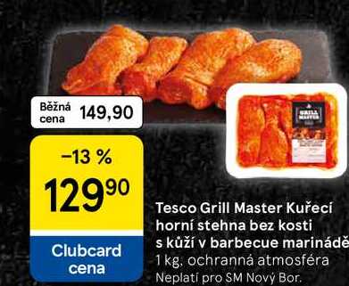 Tesco Grill Master Kuřecí horní stehna bez kosti s kůží v barbecue marinádě, 1 kg