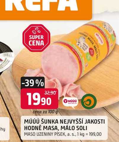 ŠUNKA NEJVYŠŠÍ JAKOSTI HODNĚ MASA, MÁLO SOLI 100 g