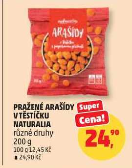 PRAŽENÉ ARAŠÍDY V TĚSTÍČKU NATURALIA různé druhy, 200 g 