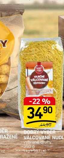 DOBRÝ VÝBĚR RAŽENÉ VÁLCOVANÉ NUDL KE vybrané druhy 350 g