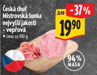 Česká chuť Mistrovská šunka nejvyšší jakosti - vepřová, cena za 100 g