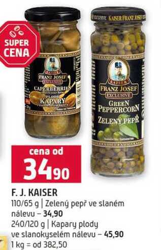 F. J. KAISER 110/65 g Zelený pepř ve slaném nálevu 240/120 g Kapary plody ve slanokyselém nálevu