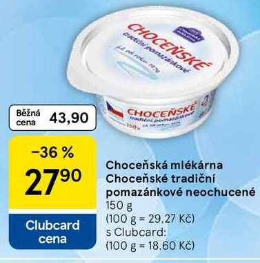 Choceňská mlékárna Choceňské tradiční pomazánkové neochucené, 150 g