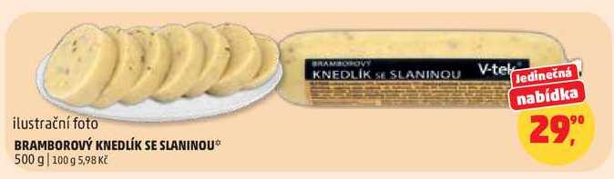 BRAMBOROVÝ KNEDLÍK SE SLANINOU, 500 g