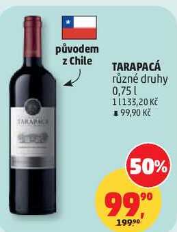 TARAPACÁ různé druhy, 0,75 l